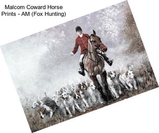 Malcom Coward Horse Prints - AM (Fox Hunting)