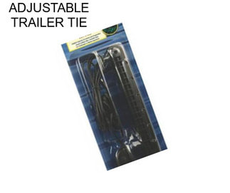 ADJUSTABLE TRAILER TIE