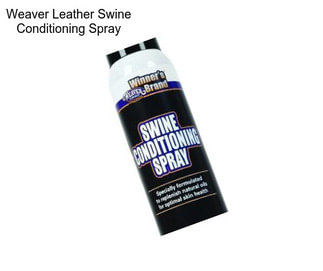 Weaver Leather Swine Conditioning Spray