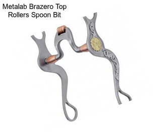 Metalab Brazero Top Rollers Spoon Bit