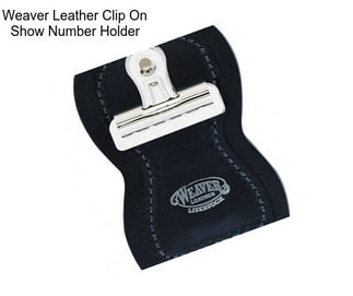 Weaver Leather Clip On Show Number Holder