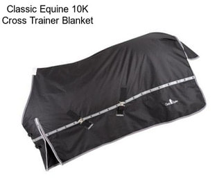 Classic Equine 10K Cross Trainer Blanket