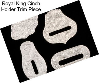 Royal King Cinch Holder Trim Piece