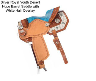 Silver Royal Youth Desert Hope Barrel Saddle with White Hair Overlay