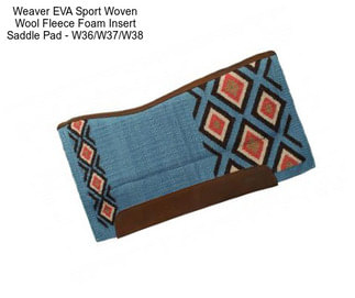 Weaver EVA Sport Woven Wool Fleece Foam Insert Saddle Pad - W36/W37/W38