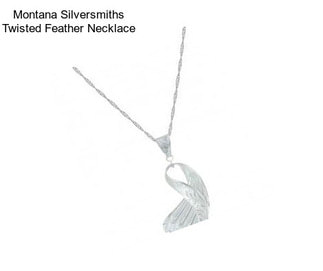 Montana Silversmiths Twisted Feather Necklace