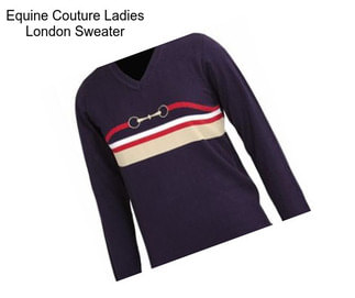 Equine Couture Ladies London Sweater