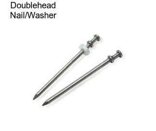 Doublehead Nail/Washer