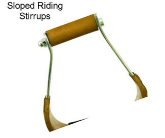 Sloped Riding Stirrups