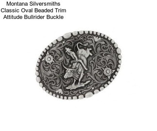 Montana Silversmiths Classic Oval Beaded Trim Attitude Bullrider Buckle