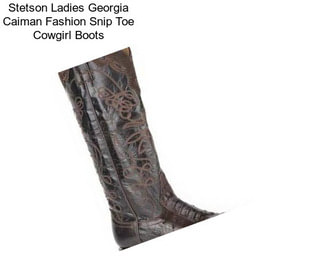 Stetson Ladies Georgia Caiman Fashion Snip Toe Cowgirl Boots