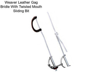 Weaver Leather Gag Bridle With Twisted Mouth Sliding Bit