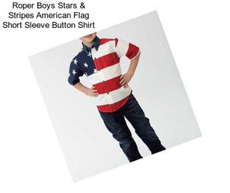 Roper Boys Stars & Stripes American Flag Short Sleeve Button Shirt