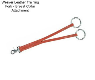 Weaver Leather Training Fork - Breast Collar Attachment