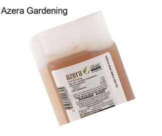 Azera Gardening