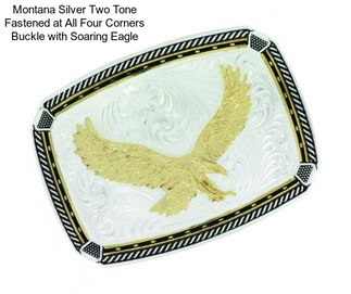 Montana Silver Two Tone Fastened at All Four Corners Buckle with Soaring Eagle