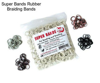 Super Bands Rubber Braiding Bands