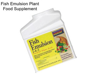 Fish Emulsion Plant Food Supplement