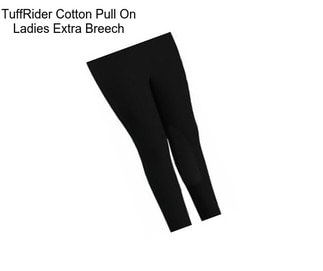 TuffRider Cotton Pull On Ladies Extra Breech