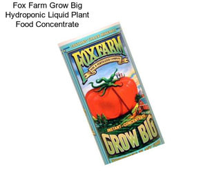 Fox Farm Grow Big Hydroponic Liquid Plant Food Concentrate