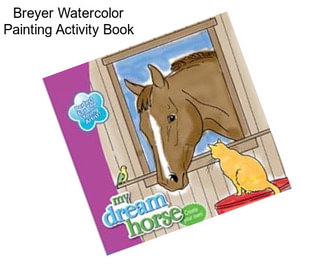 Breyer Watercolor Painting Activity Book