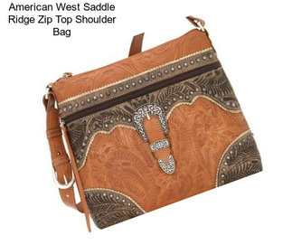 American West Saddle Ridge Zip Top Shoulder Bag