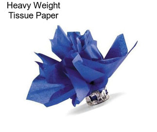 Heavy Weight Tissue Paper