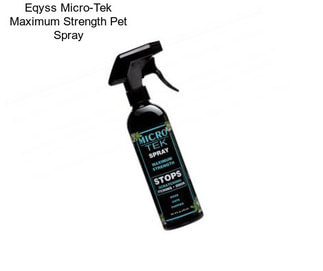 Eqyss Micro-Tek Maximum Strength Pet Spray