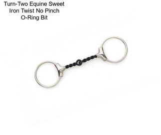 Turn-Two Equine Sweet Iron Twist No Pinch O-Ring Bit