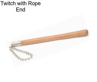 Twitch with Rope End