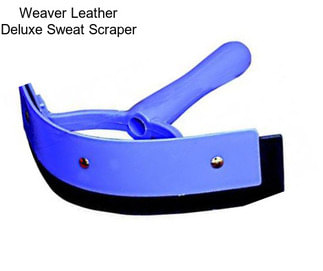 Weaver Leather Deluxe Sweat Scraper