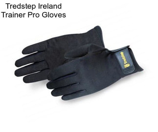 Tredstep Ireland Trainer Pro Gloves