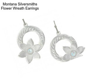 Montana Silversmiths Flower Wreath Earrings