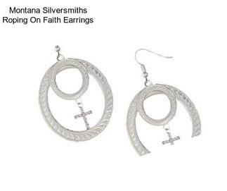 Montana Silversmiths Roping On Faith Earrings