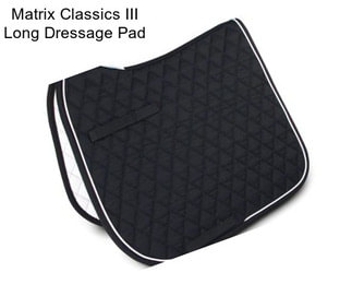 Matrix Classics III Long Dressage Pad