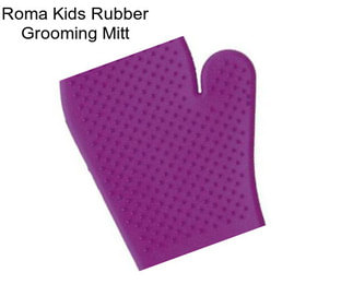 Roma Kids Rubber Grooming Mitt