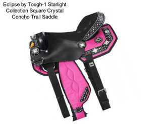 Eclipse by Tough-1 Starlight Collection Square Crystal Concho Trail Saddle