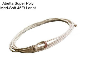 Abetta Super Poly Med-Soft 45Ft Lariat