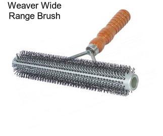 Weaver Wide Range Brush