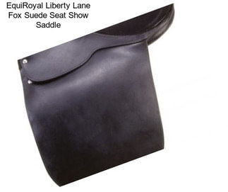 EquiRoyal Liberty Lane Fox Suede Seat Show Saddle