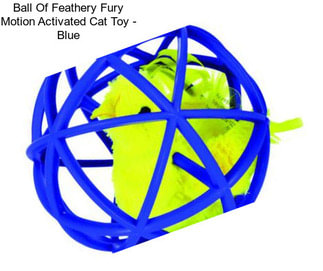 Ball Of Feathery Fury Motion Activated Cat Toy - Blue