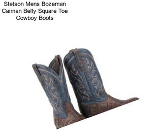 Stetson Mens Bozeman Caiman Belly Square Toe Cowboy Boots