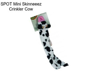 SPOT Mini Skinneeez Crinkler Cow