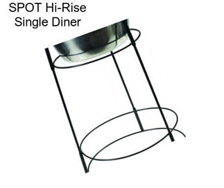 SPOT Hi-Rise Single Diner