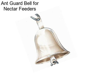 Ant Guard Bell for Nectar Feeders