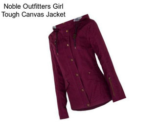 Noble Outfitters Girl Tough Canvas Jacket