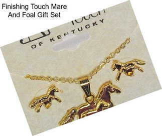 Finishing Touch Mare And Foal Gift Set