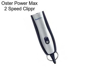 Oster Power Max 2 Speed Clippr