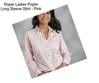 Roper Ladies Poplin Long Sleeve Shirt - Pink