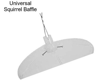 Universal Squirrel Baffle